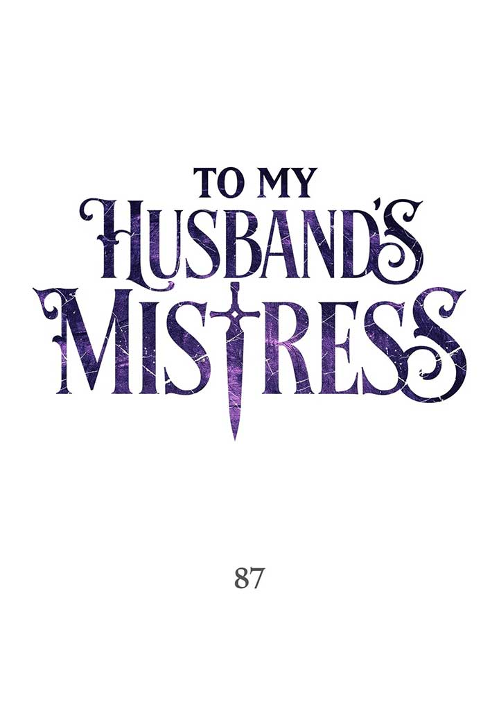 To My Husband’s Mistress Chapter 87 1